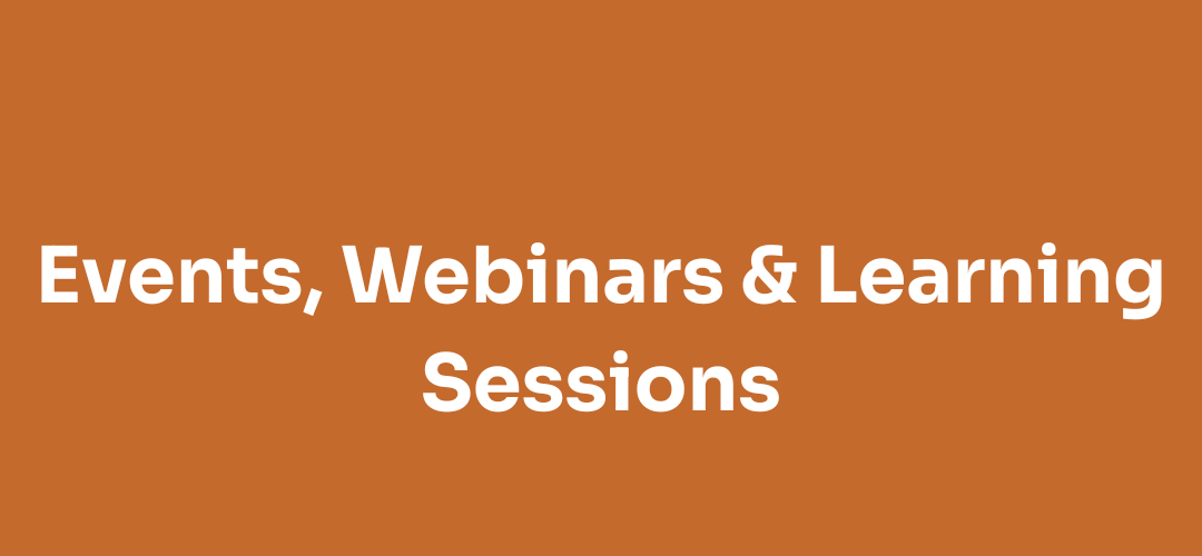 Events, Webinars & Learning Sessions